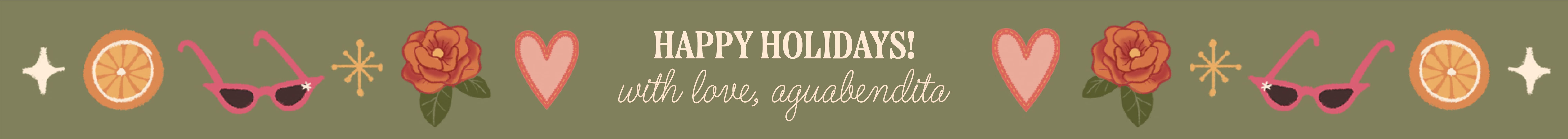 Happy Holidays | With love Agua Bendita